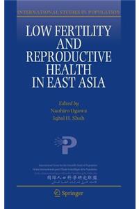 Low Fertility and Reproductive Health in East Asia