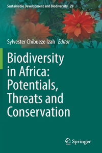 Biodiversity in Africa: Potentials, Threats and Conservation