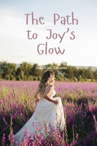 The Path to Joy's Glow