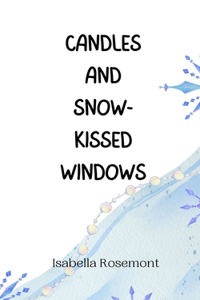 Candles and Snow-Kissed Windows