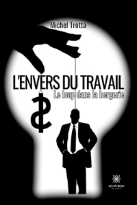 L'envers du travail