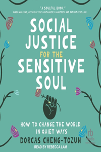 Social Justice for the Sensitive Soul