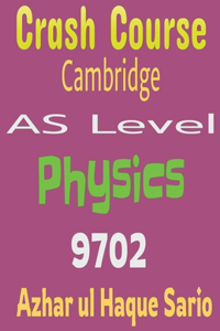 Crash Course Cambridge AS Level Physics 9702
