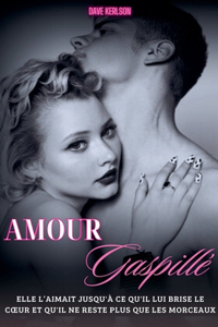 Amour Gaspillé