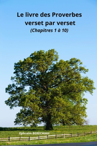 Le livre des Proverbes veset par verset (Chapitres 1 à 10)