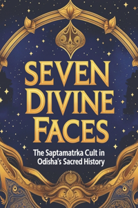 Seven Divine Faces