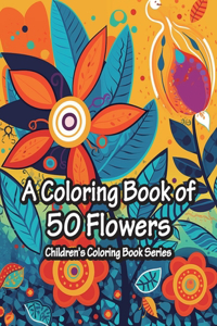 Coloring Book of 50 Flowers