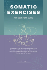 Somatic Exercises for Beginners Guide