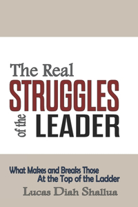 The Real Struggles of the Leader