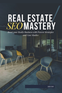 Reak Estate SEO Mastery