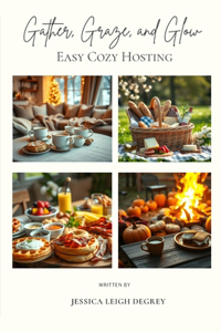 Gather, Graze, and Glow
