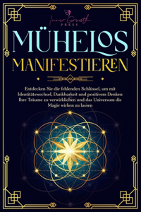 Mühelos manifestieren