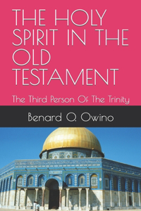 The Holy Spirit in the Old Testament