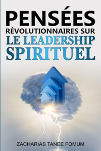 Pensées Révolutionnaires Sur le Leadership Spirituel