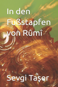 In den Fußstapfen von Rûmî