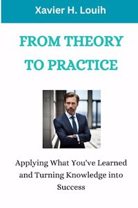 From Theory to Practice