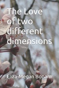 Love of two different dimensions