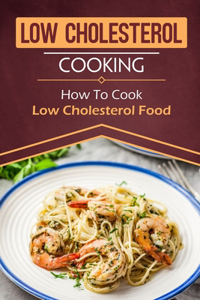 Low Cholesterol Cooking