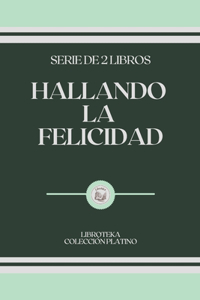 Hallando La Felicidad