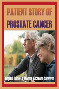 Patient Story Of Prostate Cancer