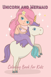 Unicorn and Mermaid Coloring Book for Kids
