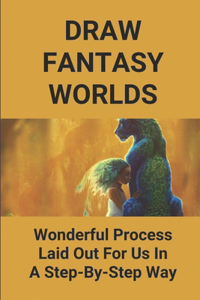 Draw Fantasy Worlds