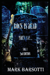 Rock Is Dead They Say. . .