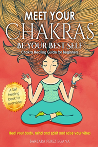 Meet Your Chakras. Be Your Best Self