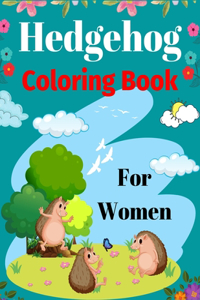 Hedgehog Coloring Book For Women