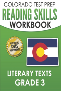 COLORADO TEST PREP Reading Skills Workbook Literary Texts Grade 3
