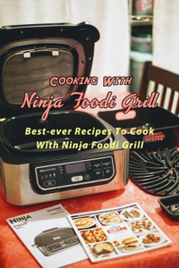 Cooking With Ninja Foodi Grill