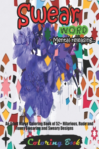 Swear Word Coloring Book - Mental releasing