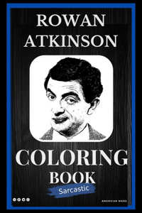 Rowan Atkinson Sarcastic Coloring Book