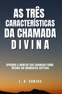 As Três Características da Chamada Divina