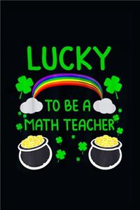 Lucky To Be A Math Teacher