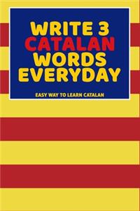 Write 3 Catalan Words Everyday