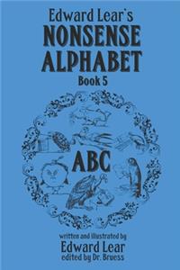 Edward Lear's Nonsense Alphabet - Book 5