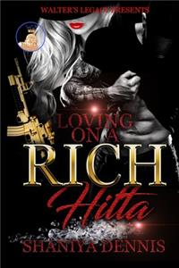 Loving On A Rich Hitta