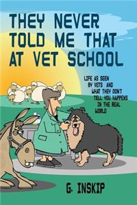 They Never Told Me That at Vet School