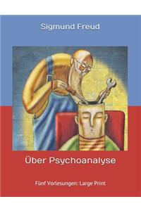 Über Psychoanalyse
