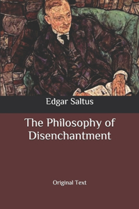 The Philosophy of Disenchantment