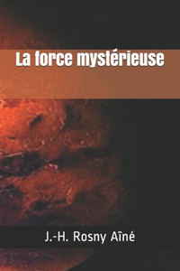 La force mystérieuse