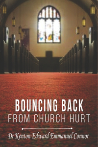Bouncing Back From Church Hurt