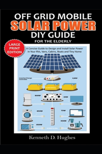 Off Grid Mobile Solar Power DIY Guide for the Elderly