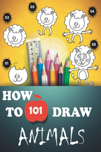 How to Draw 101 Animals