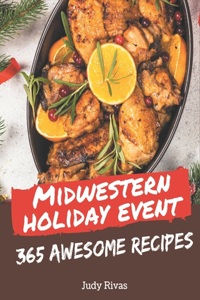 365 Awesome Midwestern Holiday Event Recipes
