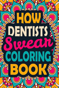 How Dentists Swear Coloring Book