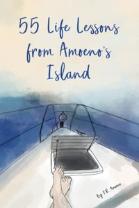 55 Life Lessons from Amoeno's Island