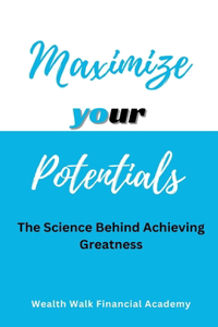 Maximize Your Potentials