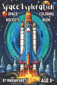 Space Exploration Coloring Book: Space Rockets for Age 8+